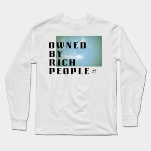 Owned by Rich People Long Sleeve T-Shirt